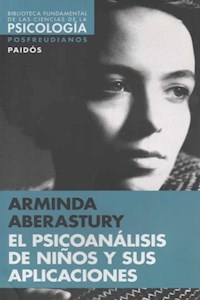 L N EL PSICOANÁLISIS DE NIÑOS Y SUS APLICACIONES - ABERASTURY ARMINDA