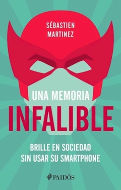 UNA MEMORIA INFALIBLE BRILLE EN SOCIEDAD SIN USAR - MARTÍNEZ SEBASTIEN