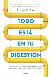 TODO ESTA EN TU DIGESTION - AXE JOSH