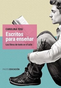 ESCRITOS PARA ENSEÑAR LIBROS DE TEXTO EN EL AULA - TOSI CAROLINA