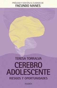 CEREBRO ADOLESCENTE RIESGOS Y OPORTUNIDADES - TORRALVA TERESA