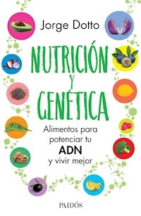 NUTRICION Y GENETICA - DOTTO JORGE