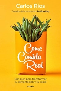 COME COMIDA REAL - RIOS CARLOS