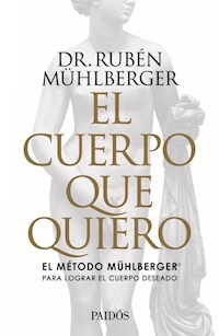 CUERPO QUE QUIERO EL METODO MUHLBERGER PARA LOGRAR - MUHLBERGER RUBEN
