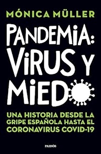 PANDEMIA VIRUS Y MIEDO - MULLER MONICA