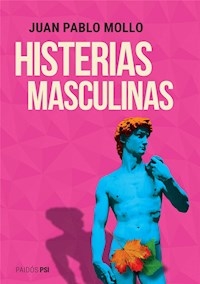 HISTERIAS MASCULINAS - MOLLO JUAN PABLO