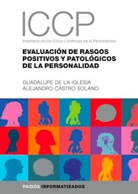 ICCP INVENTARIO DE LOS CINCO CONTINUOS DE PERSONALIDAD RASGOS POSITIVOS Y PATOLOGICOS - CASTRO SOLANO A DE LA IGLESIA