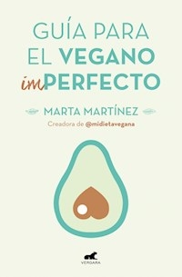 GUIA PARA EL VEGANO IMPERFECTO - MARTINEZ CANAL MARTA