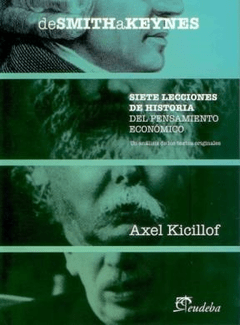 DE SMITH A KEYNES SIETE LECCIONES PENSAMIENTO ECON - KICILLOF AXEL