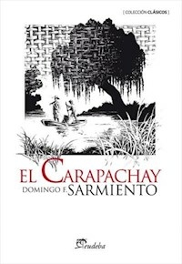 EL CARAPACHAY - DOMINGO F SARMIENTO