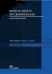 MANUAL BÁSICO DE CRIMINOLOGÍA - ELBERT CARLOS ALBERT