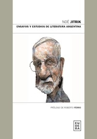ENSAYOS Y ESTUDIOS DE LITERATURA ARGENTINA - JITRIK, NOE.
