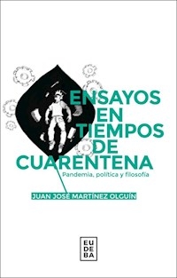 ENSAYOS EN TIEMPOS DE CUARENTENA - MARTINEZ OLGUIN JUAN J