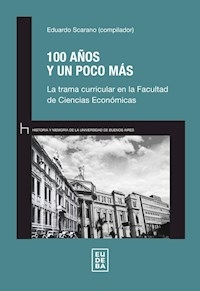 100 AÑOS Y UN POCO MAS - SCARANO EDUARDO COMPILADOR