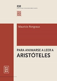 PARA ANIMARSE A LEER A ARISTOTELES - RONGVAUX MAURICIO