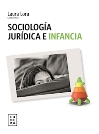 SOCIOLOGIA JURIDICA E INFANCIA - LORA LAURA COMPILADORA