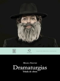 DRAMATURGIAS TRIADA DE OBRAS - FREUND MELISA