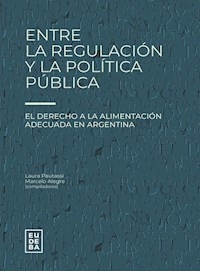 ENTRE LA REGULACION Y LA POLITICA PUBLICA - PAUTASSI LAURA ALEGRE M