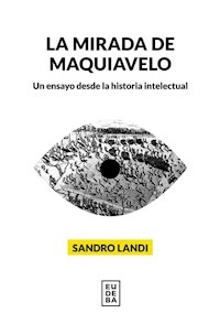 LA MIRADA DE MAQUIAVELO - LANDI SANDRO
