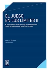 EL JUEGO EN LOS LIMITES 2 - BRUNER NORMA COMPILADORA