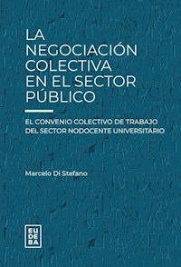 LA NEGOCIACION COLECTIVA EN EL SECTOR PUBLICO - DI STEFANO MARCELO