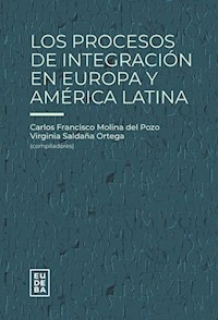 PROCESOS DE INTEGRACION EN EUROPA Y AMERICA LATINA - CARLOS MOLINA DEL POZO