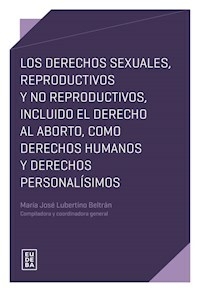 LOS DERECHOS SEXUALES REPRODUCTIVOS Y NO REPRODUCT - MARIA J LUBERTINO BELTRAN COMP