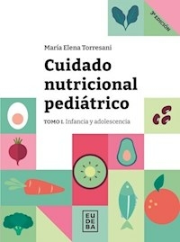CUIDADO NUTRICIONAL PEDIATRICO TOMO 1 - MARIA ELENA TORRESANI