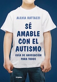 SE AMABLE CON EL AUTISMO - RATTAZZI ALEXIA