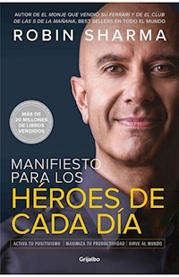 MANIFIESTO PARA LOS HEROES DE CADA DIA - SHARMA ROBIN