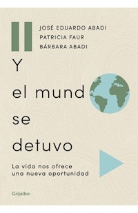 Y EL MUNDO SE DETUVO - ABADI JOSE FAUR PATRICIA ABADI