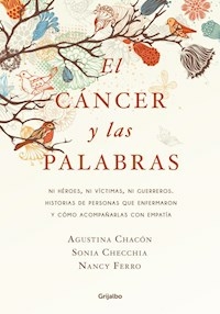 EL CANCER Y LAS PALABRAS - CHACON A CHECCHIA S FERRO N