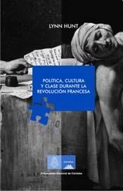 POLITICA CULTURA Y CLASE DURANTE LA REVOLUCION FRA - HUNT LYNN