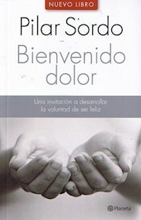 BIENVENIDO DOLOR - SORDO PILAR