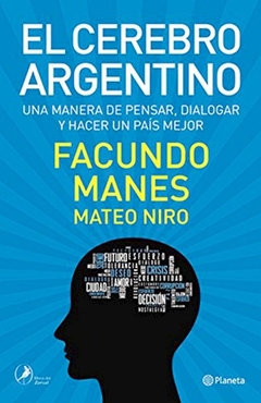 CEREBRO ARGENTINO MANERA DE PENSAR DIALOGAR PAIS M - MANES F NIRO M