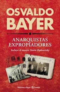 ANARQUISTAS EXPROPIADORES SIMON RADOWITZKY - BAYER OSVLADO