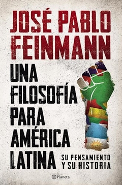 UNA FILOSOFIA PARA AMERICA LATINA - FEINMANN JOSE PABLO