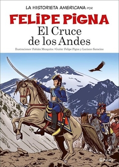 CRUCE DE LOS ANDES EL HISTORIETA - PIGNA F MEZQUITA F