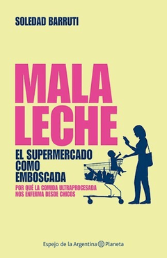 MALA LECHE SUPERMERCADO COMO EMBOSCADA - BARRUTI SOLEDAD