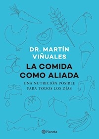 COMIDA COMO ALIADA UNA NUTRICION POSIBLE - VIÑUALES MARTIN