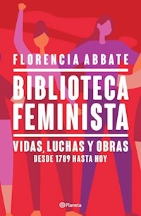 BIBLIOTECA FEMINISTA VIDAS LUCHAS Y OBRAS - ABBATE FLORENCIA