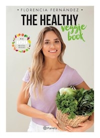 HEALTHY VEGGIE BOOK 100 RECETAS VEGGIES - FERNANDEZ FLORENCIA