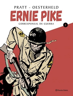 ERNIE PIKE 1 CORRESPONSAL DE GUERRA - OESTERHELD H - PRATT H