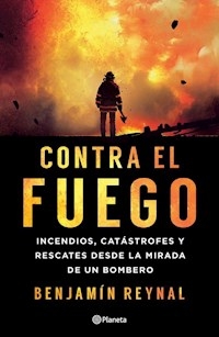 CONTRA EL FUEGO - REYNAL BENJAMIN