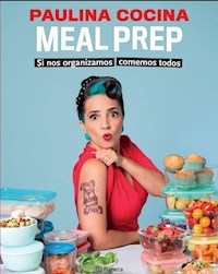 MEAL PREP SI NOS ORGANIZAMOS COMEMOS TODOS - ROCA PAULINA