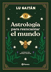 ASTROLOGIA PARA REENCANTAR EL MUNDO - GAITAN LU