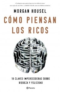 COMO PIENSAN LOS RICOS - HOUSEL MORGAN