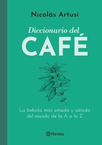 DICCIONARIO DEL CAFE - ARTUSI NICOLAS