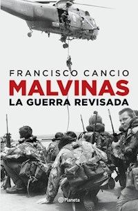 MALVINAS LA GUERRA REVISADA - CANCIO FRANCISCO