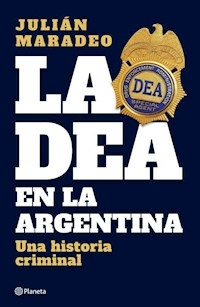 LA DEA EN LA ARGENTINA - MARADEO JULIAN